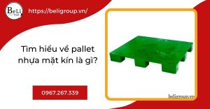 Pallet nhựa mặt kín là gì?